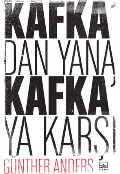 Kafka'dan Yana, Kafka'ya Karşı