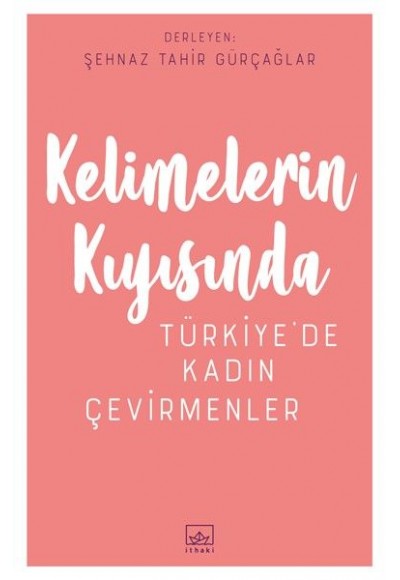 Kelimelerin Kıyısında - Türkiye’de Kadın Çevirmenler