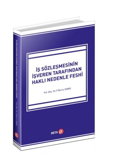 İş Sözleşmesinin İşveren Tarafından Haklı Nedenle Feshi