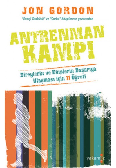 Antrenman Kampı  Bireylerin ve Ekiplerin Başarıya Ulaşması İçin 11 Öğreti