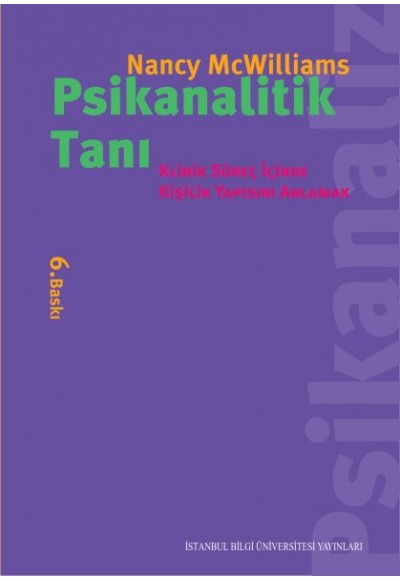 Psikanalitik Tanı  Klinik Süreç İçinde Kişilik Yapısını Anlamak