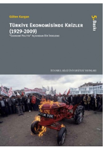 Türkiye Ekonomisinde Krizler (1929-2009)  Ekonomi Politik Açısından Bir İrdeleme
