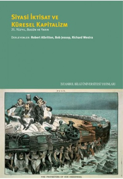 Siyasi İktisat ve Küresel Kapitalizm: 21. Yüzyıl, Bugün Ve Yarın
