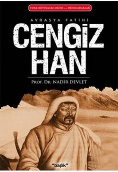 Avrasya Fatihi Cengiz Han