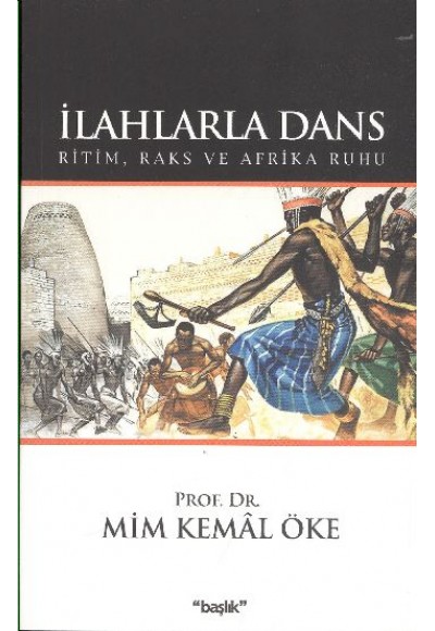 İlahlarla Dans  Ritim, Raks ve Afrika Ruhu