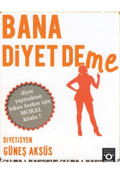 Bana Diyet Deme