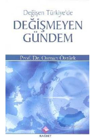 Değişen Türkiye'de Değişmeyen Gündem