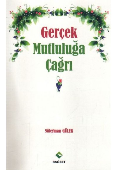 Gerçek Mutluluğa Çağrı