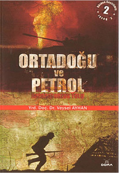 Ortadoğu ve Petrol İmparatorluk Yolu