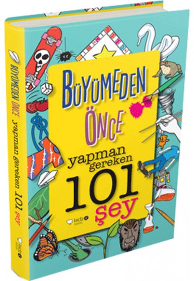 Büyümeden Önce Yapman Gereken 101 Şey