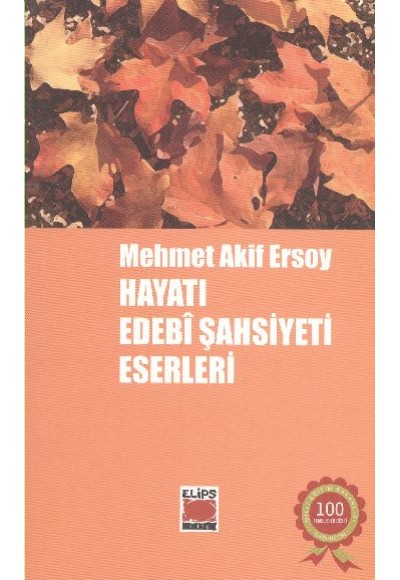 Mehmet Akif Ersoy Hayatı, Edebi Şahsiyeti, Eserleri