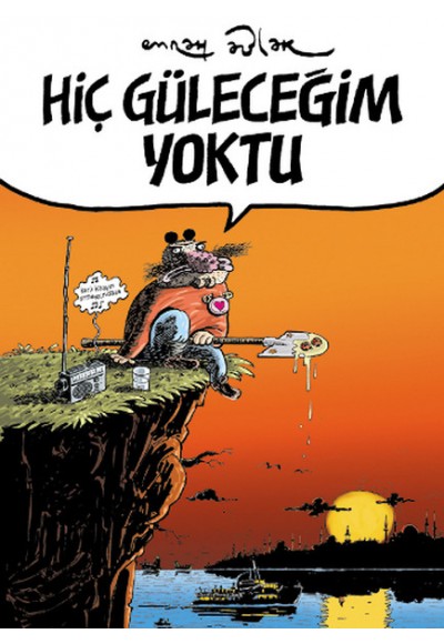 Hiç Güleceğim Yoktu