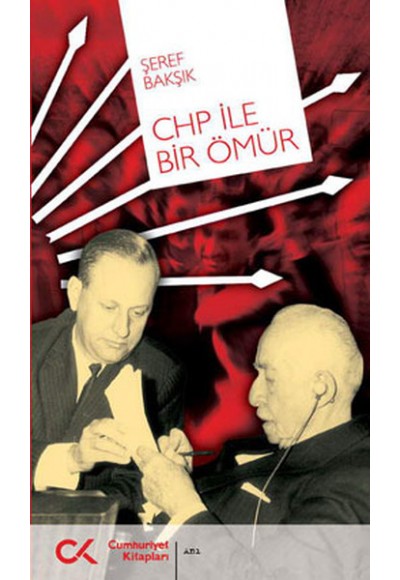 CHP ile Bir Ömür