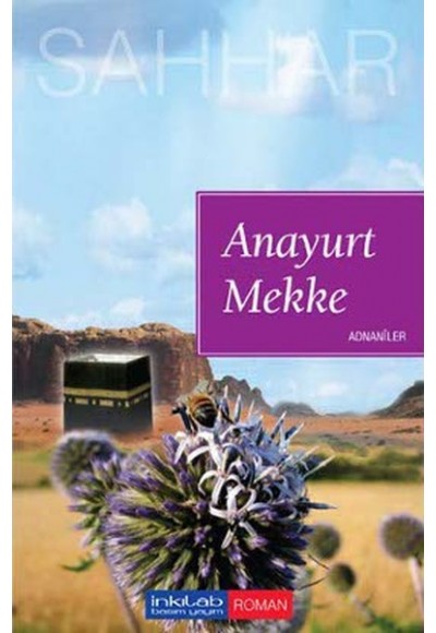 Anayurt Mekke - Adnaniler