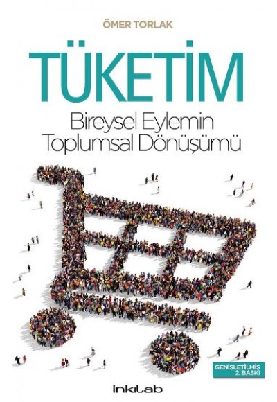 Tüketim-Bireysel Eylemin Toplumsal Dönüşümü