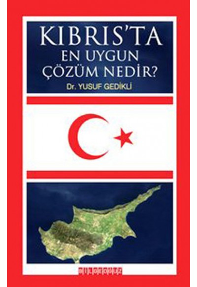 Kıbrıs'ta En Uygun Çözüm Nedir?