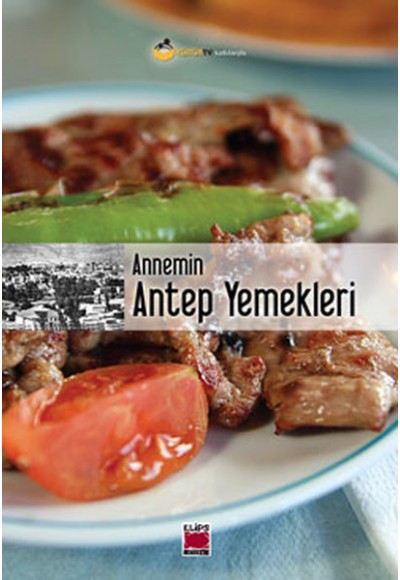 Annemin Antep Yemekleri (Karton Kapak)