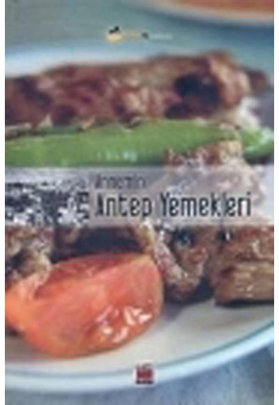 Annemin Antep Yemekleri (Ciltli)