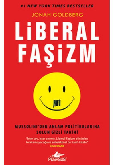 Liberal Faşizm  Mussolini'den Anlam Politikalarına Solun Gizli Tarihi