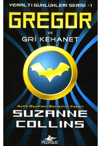 Gregor ve Gri Kehanet - Yeraltı Günlükleri Serisi 1.Kitap