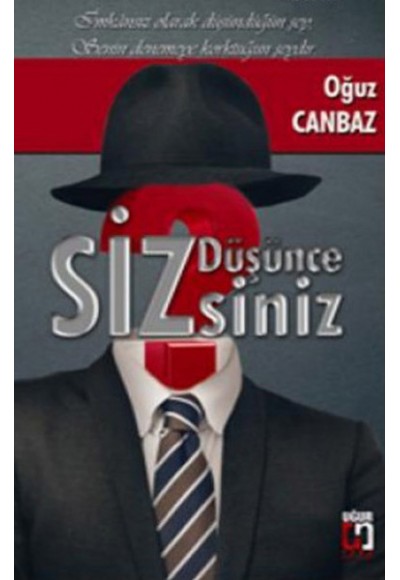 Düşüncesizsiniz