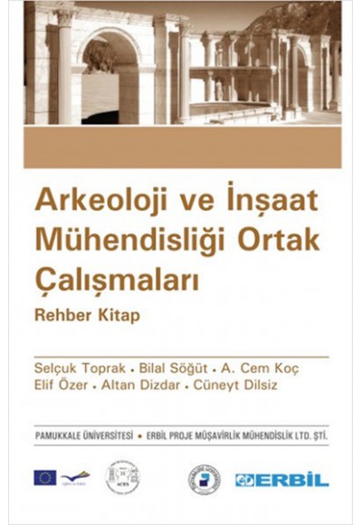 Arkeoloji ve İnşaat Mühendisliği Ortak Çalışmaları