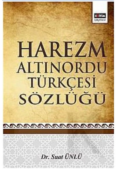 Harezm Altınordu Türkçesi Sözlüğü