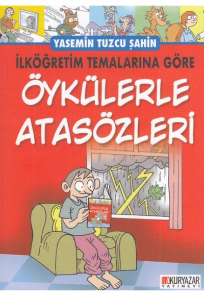 İlköğretim Temalarına Göre - Öykülerle Atasözleri