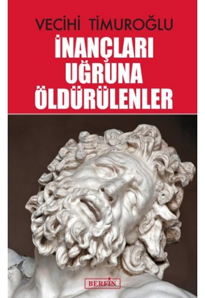 İnançları Uğruna Öldürülenler