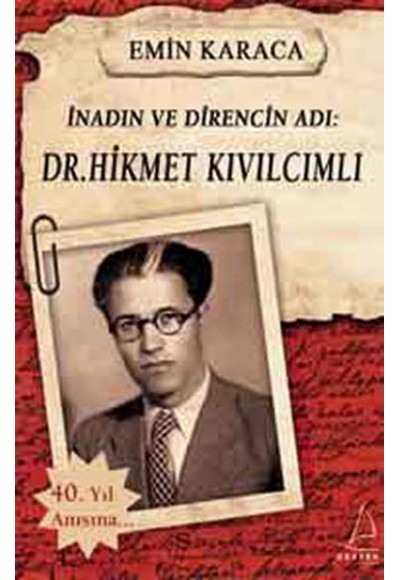 İnadın ve Direncin Adı - Dr. Hikmet Kıvılcımlı