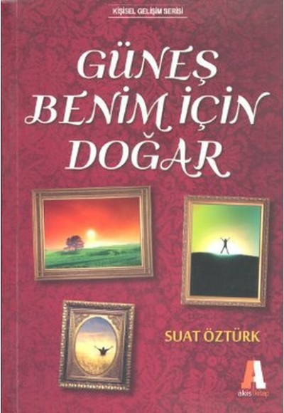 Güneş Benim İçin Doğar