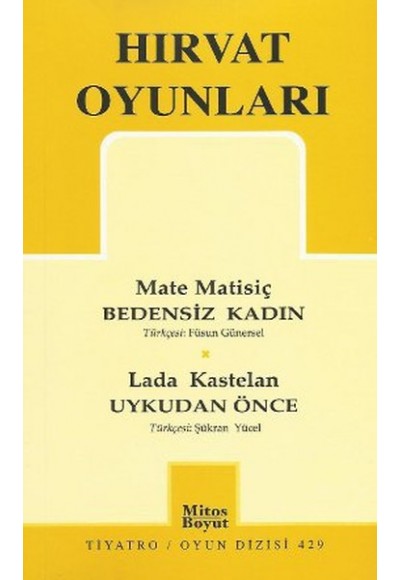 Hırvat Oyunları / Bedensiz Kadın, Uykudan Önce