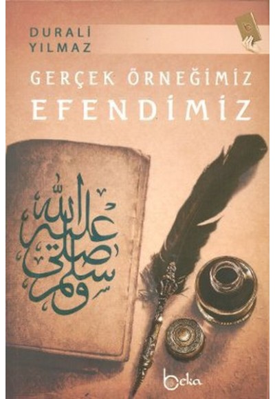 Gerçek Örneğimiz Efendimiz