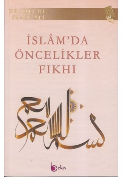 İslam'da Öncelikler Fıkhı