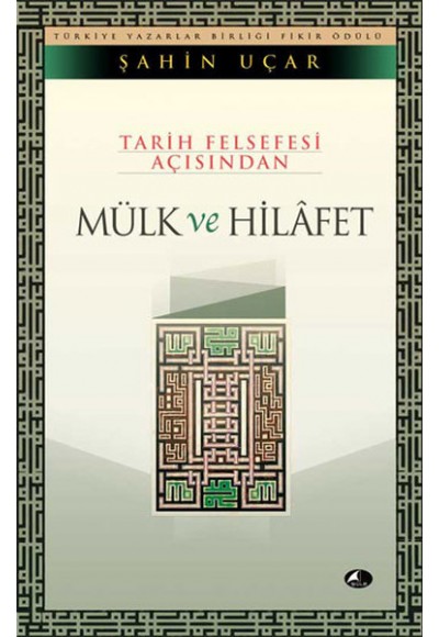 Tarih Felsefesi Açısından Mülk Ve Hilafet