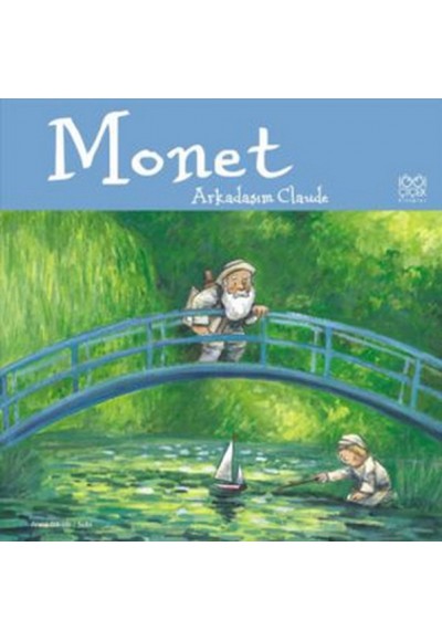 Monet / Arkadaşım Claude