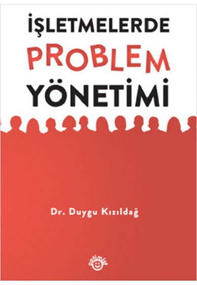 İşletmelerde Problem Yönetimi