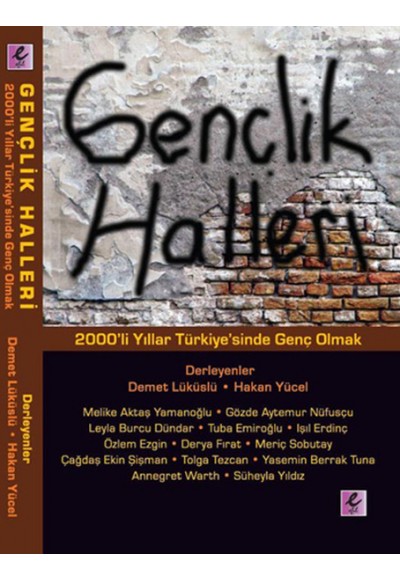 Gençlik Halleri  2000'li Yıllar Türkiye'sinde Genç Olmak