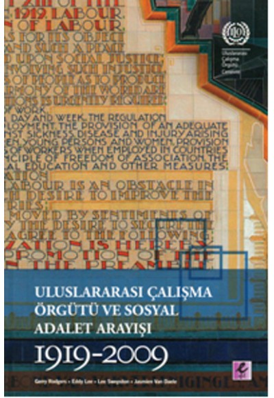 Uluslararası Çalışma Örgütü ve Sosyal Adalet Arayışı 1919-2009