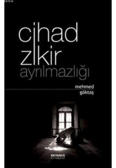 Cihad Zikir Ayrılmazlığı