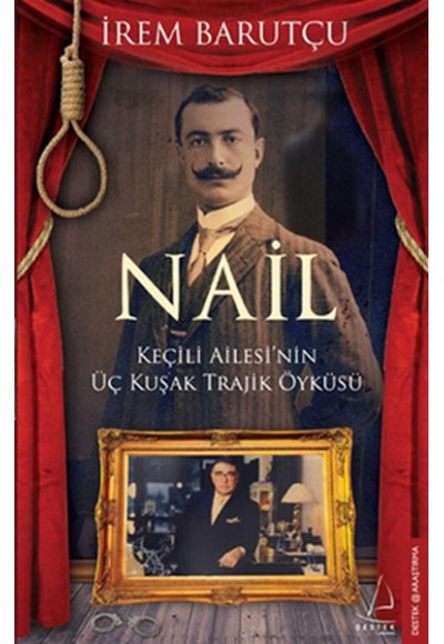 Nail  Keçili Ailesi'nin Üç Kuşak Trajik Öyküsü