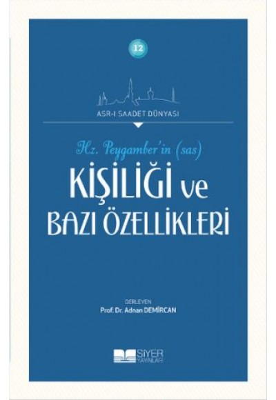 Hz. Peygamberin Kişiliği ve Bazı Özellikleri