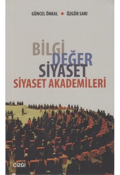 Bilgi Değer Siyaset - Siyaset Akademileri