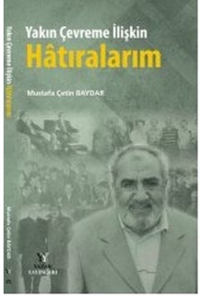 Yakın Çevreme İlişkin Hatıralarım