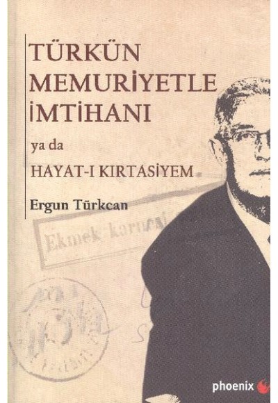 Türkün Memuriyetle İmtihanı yada Hayat-ı Kırtasiyem