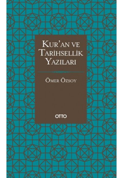 Kur'an ve Tarihsellik Yazıları (Ciltli)