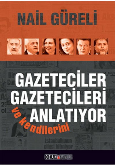 Gazeteciler Gazetecileri ve Kendilerini Anlatıyor