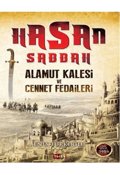 Hasan Sabbah: Alamut Kalesi ve Cennet Fedaileri