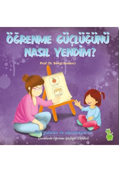 Öğrenme Güçlüğünü Nasıl Yendim?