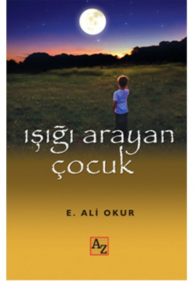 Işığı Arayan Çocuk